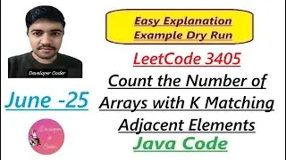 Count the Number of Arrays with K Matching Adjacent Elements | LeetCode 3405 |Java| Developer Coder