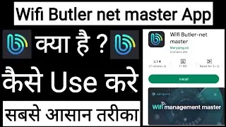 Wifi Butler net master App Kaise Use Kare !! How To Use Wifi Butler net master App
