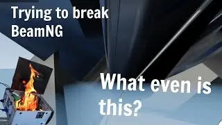 Trying to break BeamNG Drive