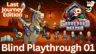 Graveyard Keeper Last Journey Edition Blind Playthrough Part 1