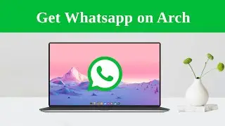 Easiest  Way To Install Whatsapp on Linux