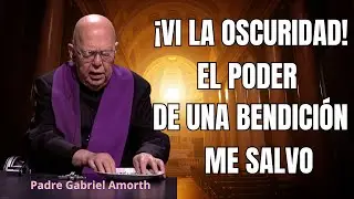 Mi Encuentro con el Mal y el Poder de las Bendiciones - Testimonio - Padre Gabriel Amorth