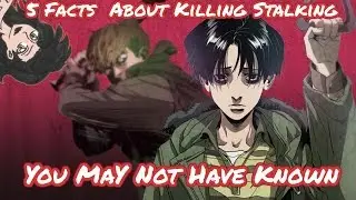 5 Killing Stalking Facts You May not Have Known