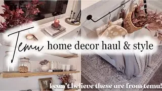 TEMU HOME DECOR HAUL & STYLE WITH ME | trending home decor 2024