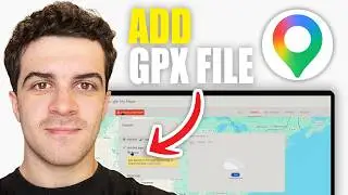 How to Add a GPX File to Google Maps (2026 Guide)