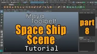 The Maya Toolbelt - Space Ship Scene Animation Tutorial - Part 8