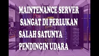 PERAWATAN AC RUANGAN SERVER WIFI DAN WEB