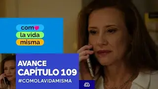 Como la vida misma / Avance Capítulo 109 / Mega / Presentado por Super Pollo