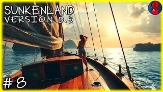 Hissez les Voiles | Sunkenland #8 (V. 0.5.3 Gameplay FR)