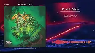 Freddie Gibbs - Wolverine |[ Hip-Hop ]| 2024