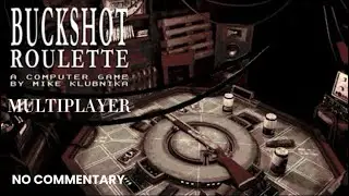 Buckshot Roulette Multiplayer Gameplay - Public Lobby Search Update || No Commentary ||