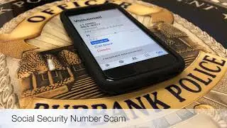 Robocall Social Security Number SCAM | Burbank, CA Police