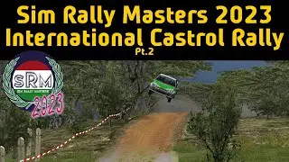 Sim Rally Masters 2023 - International Castrol Rally - Pt. 2 - Richard Burns Rally