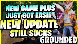 GROUNDED Update 1.4.4 Is Dissapointing! They Made New Game Plus Easier! But Left So Much Untouched