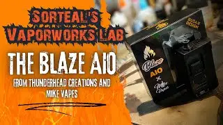 The Blaze AIO from THC and Mike Vapes!