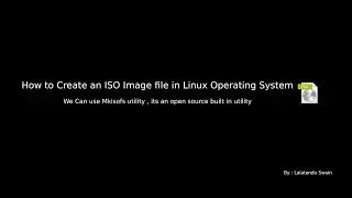 How to Create an ISO File in Linux Operating System  Debian Or Fedora  Ubuntu : By DevOps Lalatendu