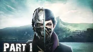 Try to be stealthy in ' Dishonored 2 ' | Part 1