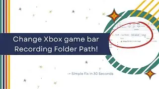 Change Xbox Game Bar Screen capture location in Windows 8.1/10/11 |Change Screen recording path 2022