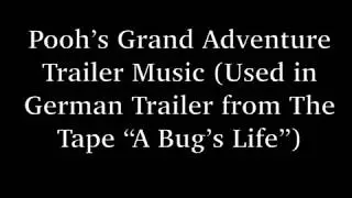 Pooh’s Grand Adventure Trailer Music (Used in German Trailer from The Tape “A Bug’s Life”)