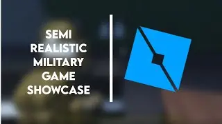 Semi-Realistic Military Game SHOWCASE | Roblox Studio
