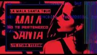 Becky G - NO TE PERTENEZCO ✦ LA MALA SANTA TOUR LIVE STUDIO VERSION