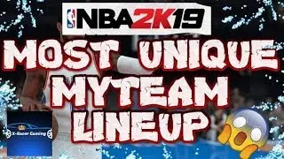 I HAVE THE MOST UNIQUE/RARE MYTEAM YOU'LL EVER SEE! NBA 2K19 MyTeam