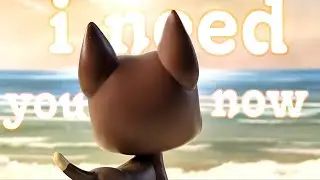 LPS MV I need you now