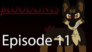 BLOODLINES EPISODE 11