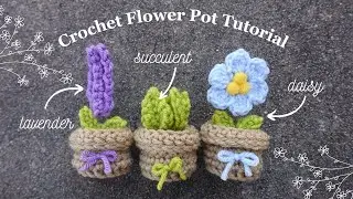 Crochet Flower Pot Tutorial