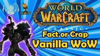 Fact or Crap Vanilla WoW and its Development Quiz