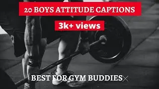 BEST 20 BOYS ATTITUDE CAPTIONS FOR INSTAGRAM | Best Gym Captions 