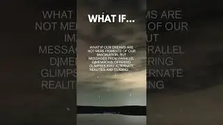 We all dream, but what if...  