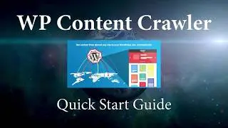 WP Content Crawler - Quick Start Guide