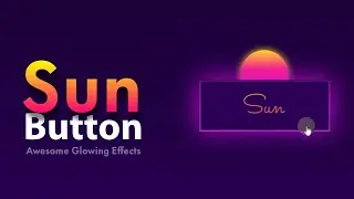 Beautiful Sun Rise Button Hover Effect with Html and CSS only | CSS Tutorials