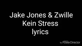 Zwille & Jake Jones - Kein Stress (lyrics) [Re-upload]