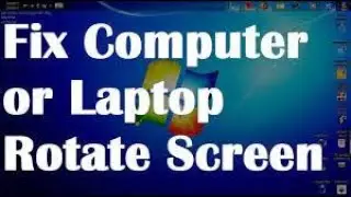 How to Rotate the Screen on Your PC or Laptop: A Step-by-Step Guide.