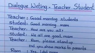 Dialogue writing - Teacher and Student |Student  👨‍🎓  - Teacher 👩‍🏫 Dialogue