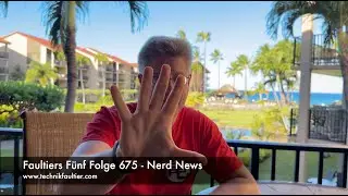 Faultiers Fünf Folge 675 - Nerd News