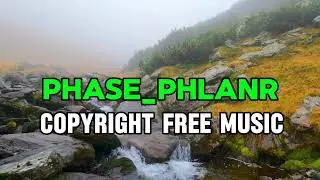 Phase_Phlanr_Copyright _Free_Music /Trending _Music /2024