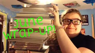June Wrap-Up!