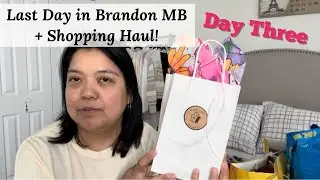 Last Day in Brandon MB + Shopping Haul | MAC, Sephora, Anthro, BBW & more!