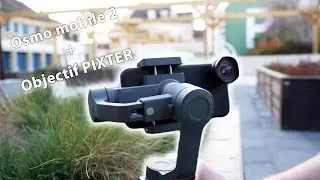 Transformer son SMARTPHONE en CAMÉRA (Osmo mobile 2 + Objectif PIXTER)