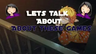 Lets talk about Theses games...