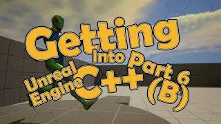 Getting into C++ with Unreal Engine - Part 6 - User Interface (B)