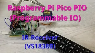 [Raspberry Pi Pico (c-sdk)] PIO: Ep 5: IR-Receiver(VS1838B) -- (Programmable IO)