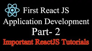 How to create first React JS Application | React JS Application Development | React JS Tutorials