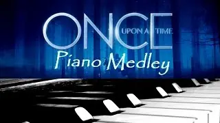 Once Upon a Time- Piano Medley (cover)