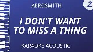 I Don't Want To Miss A Thing - Aerosmith (Acoustic Karaoke) Lower Key