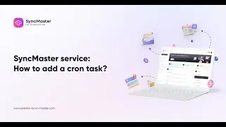 SyncMaster: How to add a scheduled task tutorial