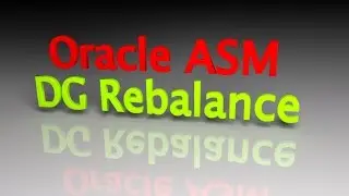 Oracle 12c R1 ASM DiskGroup Rebalance